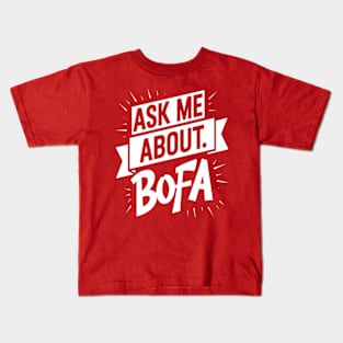 Ask me about Bofa Deez nuts Kids T-Shirt